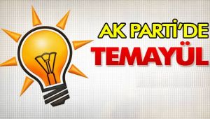 AK PARTİ’DE TEMAYÜL 